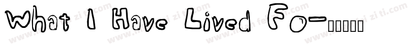 What I Have Lived Fo字体转换